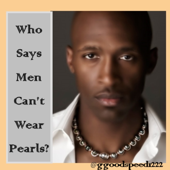 The Girl With Kaleidoscope Eyes Other - Who Says Men Can't Wear Pearls